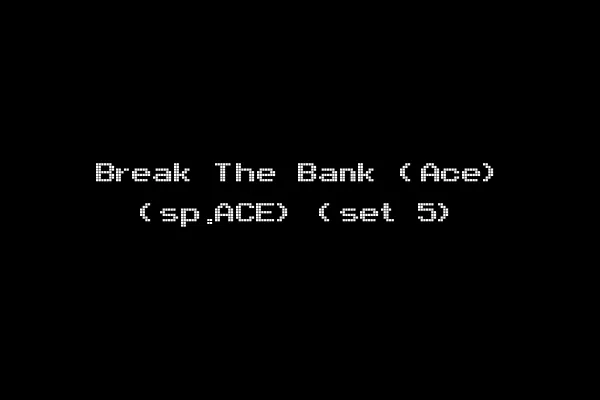 Break The Bank (Ace) (sp.ACE) (set 5)
