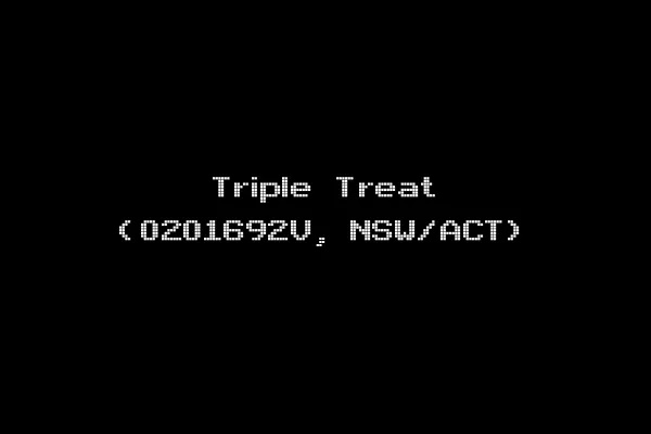 Triple Treat (0201692V, NSW/ACT)