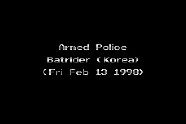 Armed Police Batrider (Korea) (Fri Feb 13 1998)
