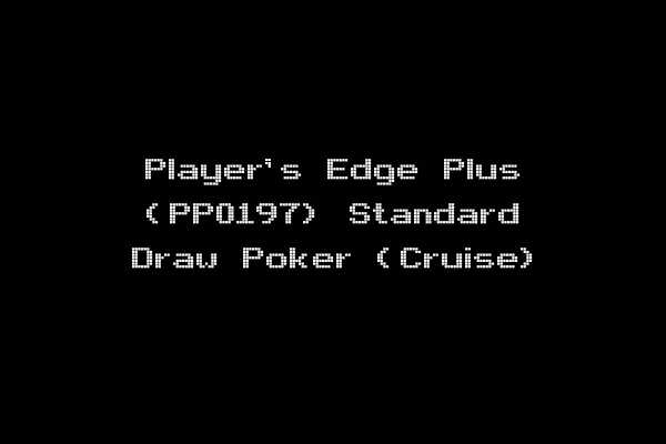 Player's Edge Plus (PP0197) Standard Draw Poker (Cruise)