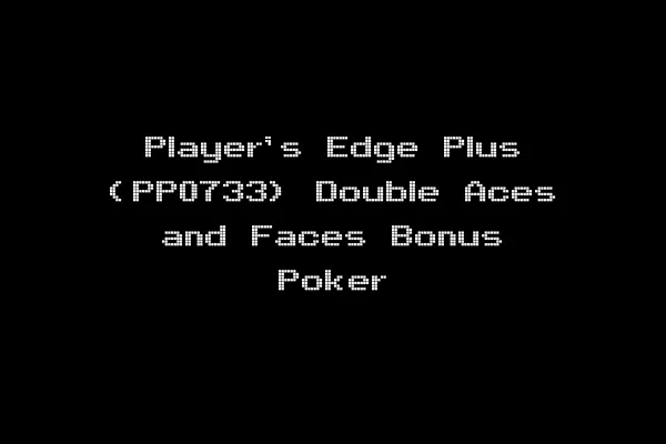 Player's Edge Plus (PP0733) Double Aces and Faces Bonus Poker