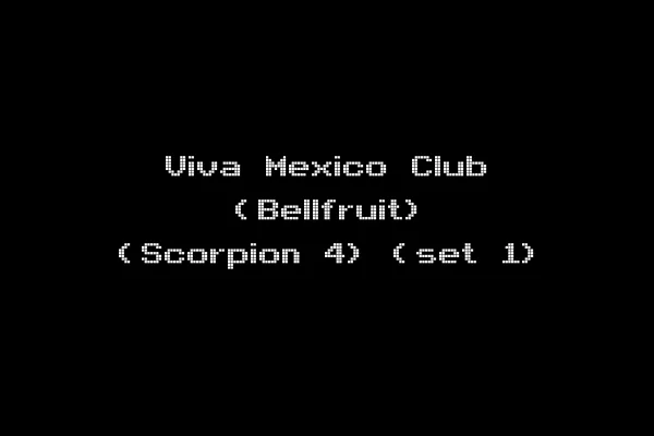 Viva Mexico Club (Bellfruit) (Scorpion 4) (set 1)