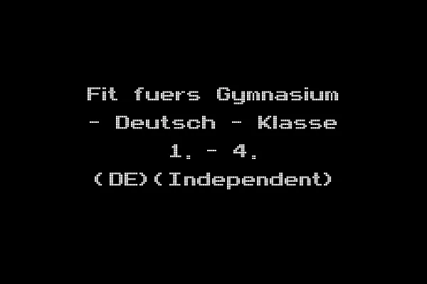Fit fuers Gymnasium - Deutsch - Klasse 1. - 4. (DE)(Independent)