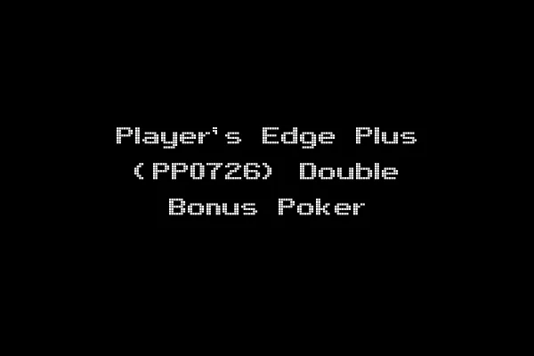 Player's Edge Plus (PP0726) Double Bonus Poker