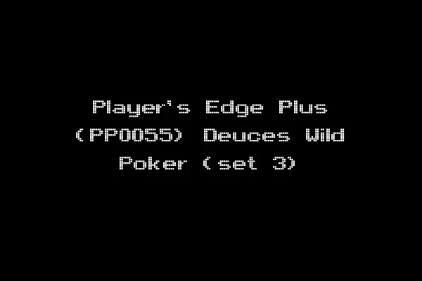 Player's Edge Plus (PP0055) Deuces Wild Poker (set 3)