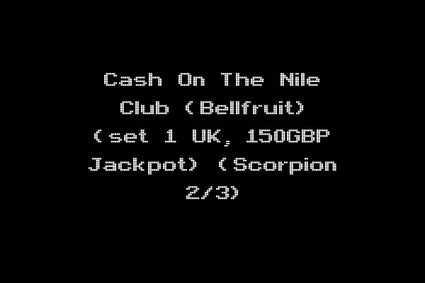 Cash On The Nile Club (Bellfruit) (set 1 UK, 150GBP Jackpot) (Scorpion 2/3)