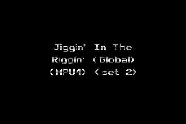 Jiggin' In The Riggin' (Global) (MPU4) (set 2)