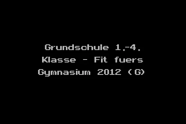 Grundschule 1.-4. Klasse - Fit fuers Gymnasium 2012 (G)