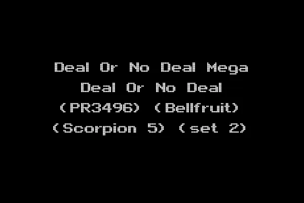 Deal Or No Deal Mega Deal Or No Deal (PR3496) (Bellfruit) (Scorpion 5) (set 2)