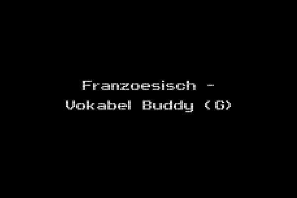 Franzoesisch - Vokabel Buddy (G)
