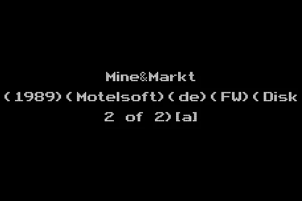 Mine&Markt (1989)(Motelsoft)(de)(FW)(Disk 2 of 2)[a]