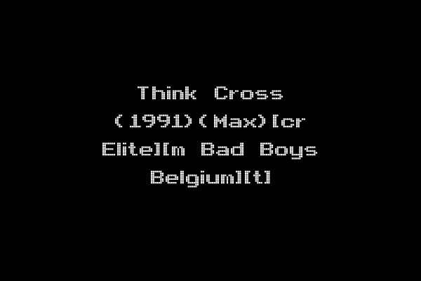 Think Cross (1991)(Max)[cr Elite][m Bad Boys Belgium][t]