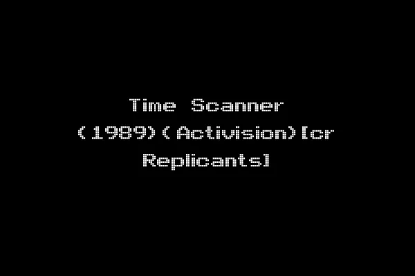 Time Scanner (1989)(Activision)[cr Replicants]