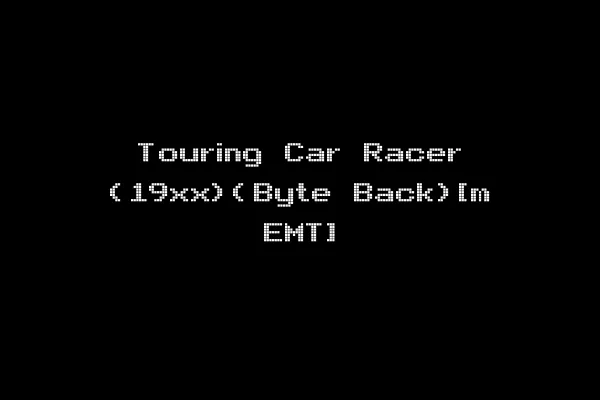 Touring Car Racer (19xx)(Byte Back)[m EMT]