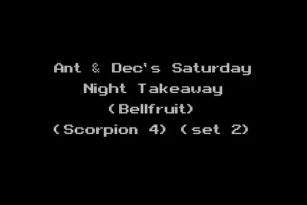 Ant & Dec's Saturday Night Takeaway (Bellfruit) (Scorpion 4) (set 2)