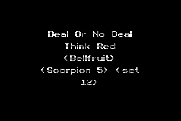 Deal Or No Deal Think Red (Bellfruit) (Scorpion 5) (set 12)