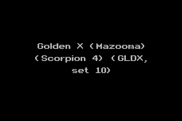 Golden X (Mazooma) (Scorpion 4) (GLDX, set 10)
