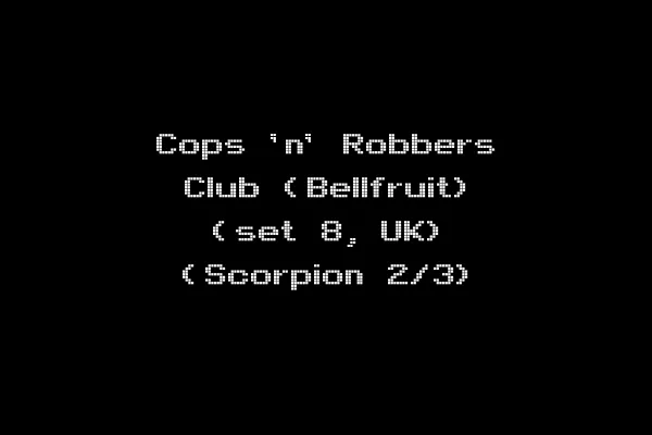 Cops 'n' Robbers Club (Bellfruit) (set 8, UK) (Scorpion 2/3)