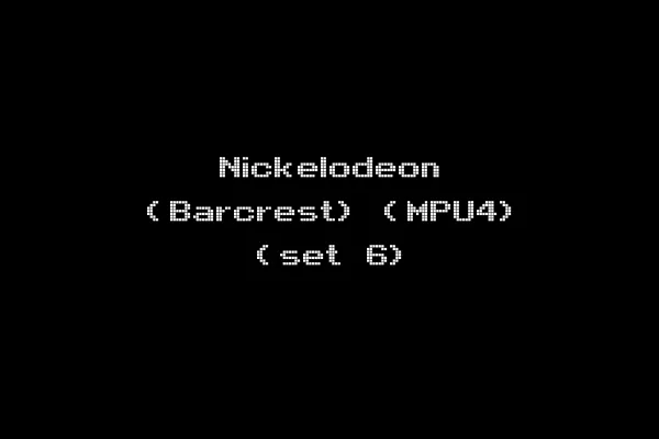 Nickelodeon (Barcrest) (MPU4) (set 6)