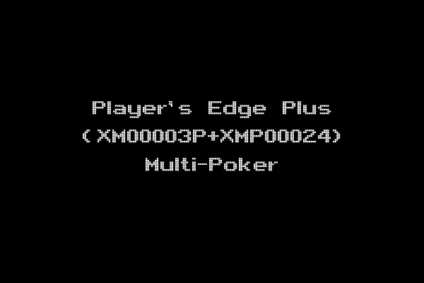 Player's Edge Plus (XM00003P+XMP00024) Multi-Poker