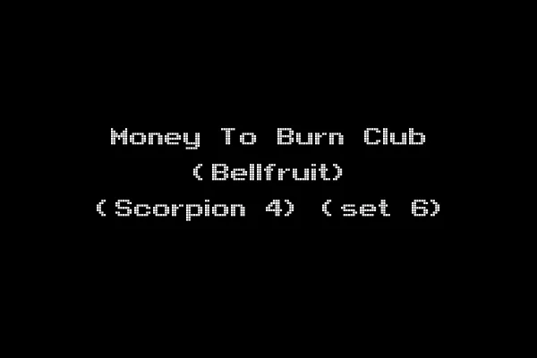 Money To Burn Club (Bellfruit) (Scorpion 4) (set 6)