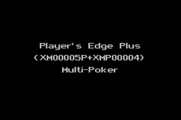 Player's Edge Plus (XM00005P+XMP00004) Multi-Poker