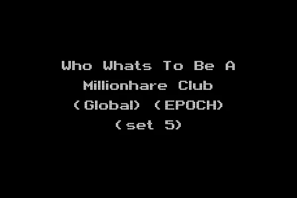 Who Whats To Be A Millionhare Club (Global) (EPOCH) (set 5)