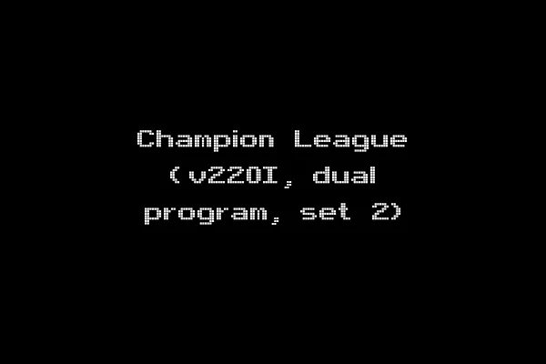 Champion League (v220I, dual program, set 2)