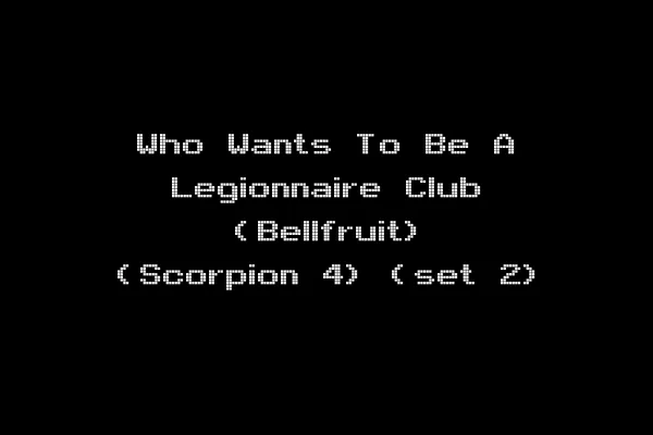 Who Wants To Be A Legionnaire Club (Bellfruit) (Scorpion 4) (set 2)