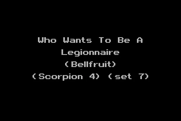 Who Wants To Be A Legionnaire (Bellfruit) (Scorpion 4) (set 7)