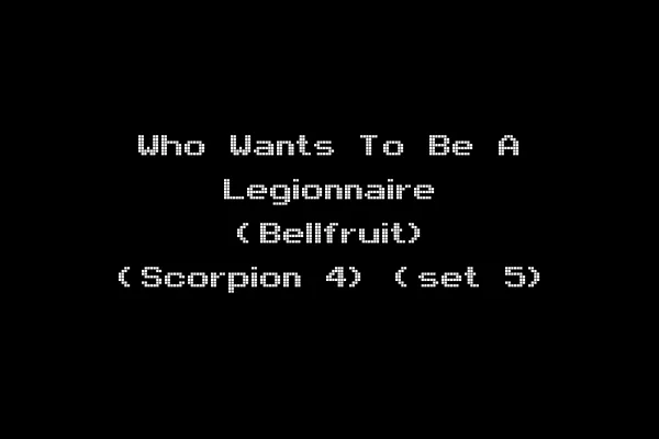 Who Wants To Be A Legionnaire (Bellfruit) (Scorpion 4) (set 5)