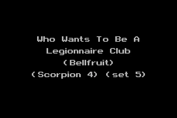 Who Wants To Be A Legionnaire Club (Bellfruit) (Scorpion 4) (set 5)