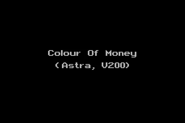 Colour Of Money (Astra, V200)