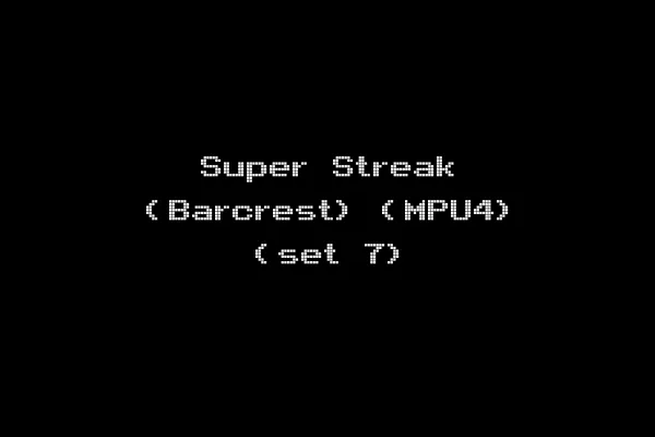 Super Streak (Barcrest) (MPU4) (set 7)