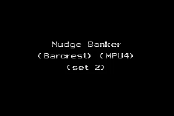 Nudge Banker (Barcrest) (MPU4) (set 2)