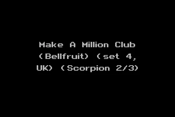 Make A Million Club (Bellfruit) (set 4, UK) (Scorpion 2/3)