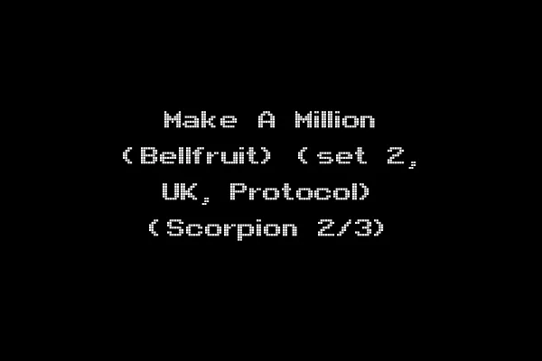 Make A Million (Bellfruit) (set 2, UK, Protocol) (Scorpion 2/3)