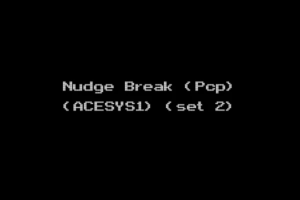 Nudge Break (Pcp) (ACESYS1) (set 2)