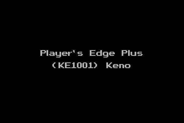 Player's Edge Plus (KE1001) Keno