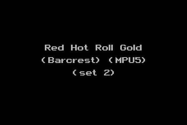 Red Hot Roll Gold (Barcrest) (MPU5) (set 2)