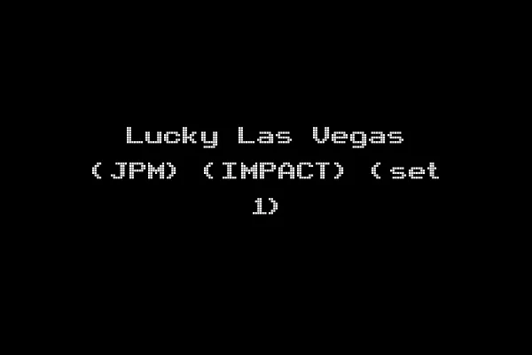 Lucky Las Vegas (JPM) (IMPACT) (set 1)