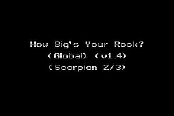 How Big's Your Rock? (Global) (v1.4) (Scorpion 2/3)