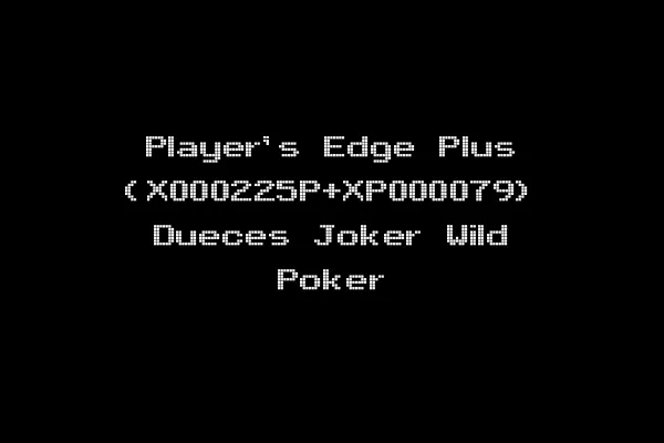 Player's Edge Plus (X000225P+XP000079) Dueces Joker Wild Poker
