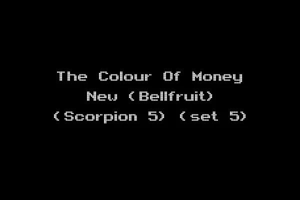 The Colour Of Money New (Bellfruit) (Scorpion 5) (set 5)