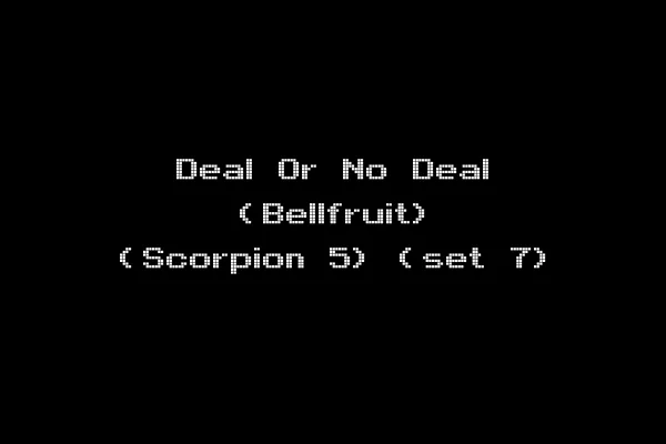Deal Or No Deal (Bellfruit) (Scorpion 5) (set 7)