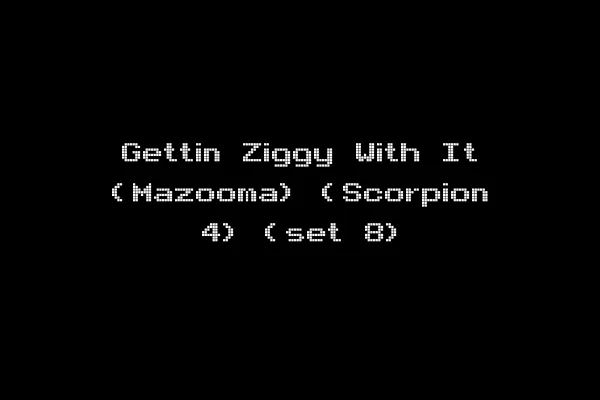 Gettin Ziggy With It (Mazooma) (Scorpion 4) (set 8)