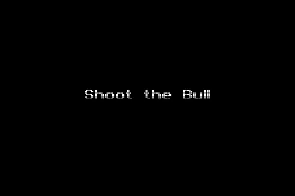 Shoot the Bull