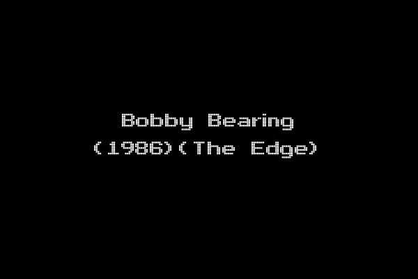 Bobby Bearing (1986)(The Edge)