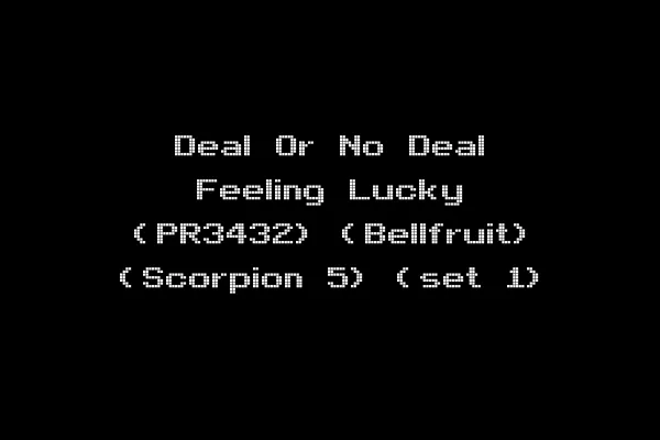 Deal Or No Deal Feeling Lucky (PR3432) (Bellfruit) (Scorpion 5) (set 1)