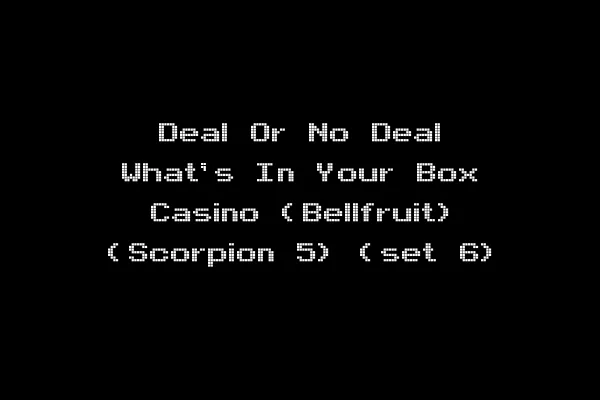 Deal Or No Deal What's In Your Box Casino (Bellfruit) (Scorpion 5) (set 6)